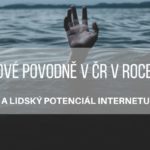 Bleskové povodně v ČR v roce 2010 a lidský potenciál internetu