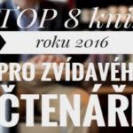 TOP 8 knih roku 2016 pro zvídavého čtenáře