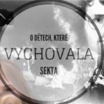 O dětech, které vychovala sekta